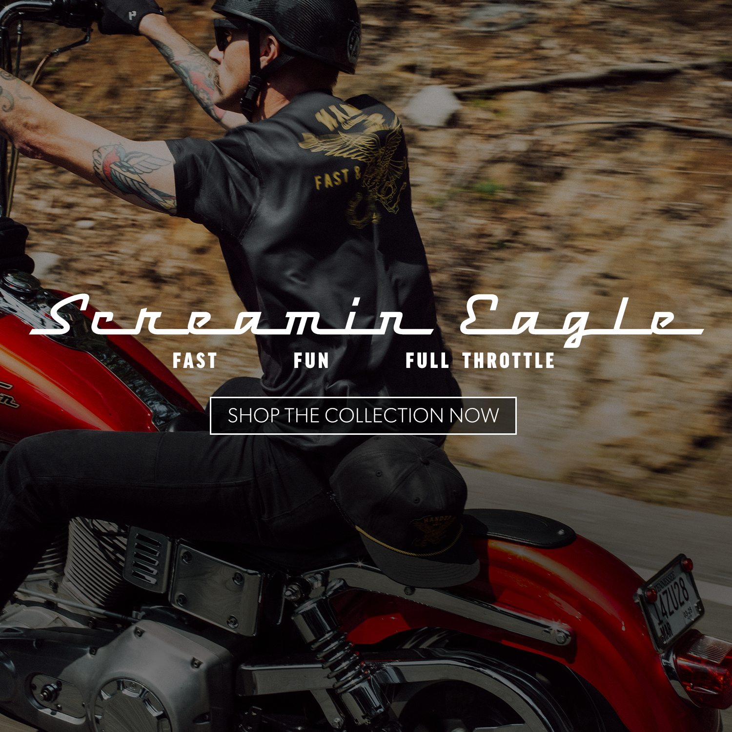 A person wearing a black leather motorcycle jacket with gold 'Screamin Eagle' graphics rides a red motorcycle on a dirt road. The image has a dark overlay with the text 'Screamin Eagle', 'FAST FUN FULL THROTTLE', and 'SHOP THE COLLECTION NOW'.